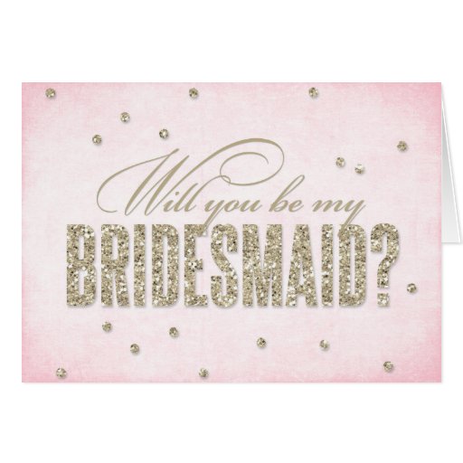 will you be my bridesmaid cards template glitter look will you be my bridesmaid card zazzle will you be my bridesmaid cards template glitter look will you be my bridesmaid card zazzle