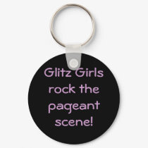 Glitz Girls rock the pageant scene! keychains by cascadingroses Glitz Girls rock the pageant scene! keychains