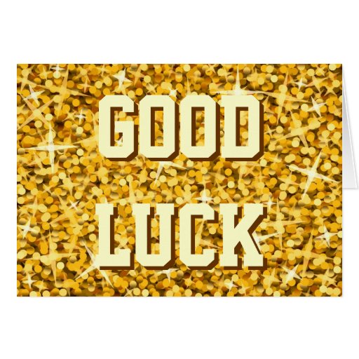 Glitz "Gold" 'Good Luck' card Zazzle