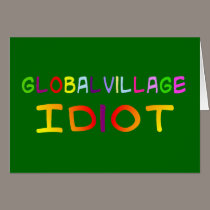 Global Village Idiot cards