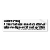 global warming: A crisis that needs Attention bumper stickers by jimberg98 global warming: A crisis that needs Attention bumper stickers
