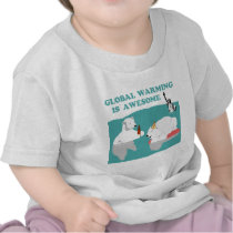 Global Warming Awesome T-shirt