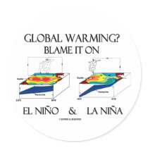 Global Warming? Blame It On El Niño and La Niña Round Stickers