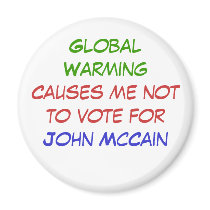 Global Warming, Causes me not to vote for, John... magnets