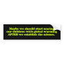 Global Warming & Children Bumper Sticker Global Warming & Children Bumper Sticker