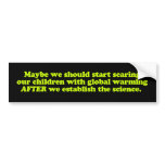 Global Warming & Children Bumper Sticker bumper stickers