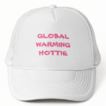 GLOBAL WARMING HOTTIE TRUCKER'S CAP hats