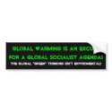 Global Warming is an Excuse for a Global Social... bumper stickers