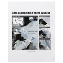 Global Warming Is Here And Melting Antarctica Flyers