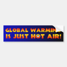 Global Warming is Just Hot Air Bumper Stickers