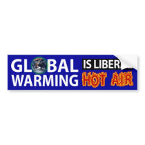Global Warming is Liberal Hot Air Bumper Sticker