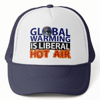 Global Warming is Liberal Hot Air hat