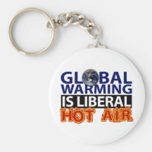 Global Warming is Liberal Hot Air Keychains