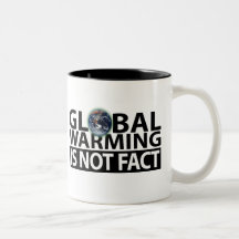 Global Warming is not Fact Coffee Mugs