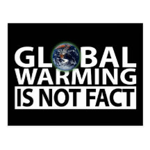 Global Warming is not Fact Postcard