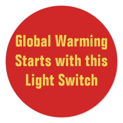 Global Warming Starts with this Light Switch Round Sticker by nordia