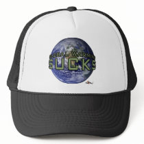 Global Warming Sucks Hat