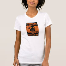 GLOBAL WARNING….. GEOENGINEERING = DEATH TEE SHIRTS