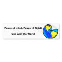 globe1, Peace of mind, Peace of SpiritOne with ... bumper stickers