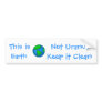 globe, This is, Earth, Not Uranus, Keep it... Bumper Sticker