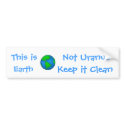 globe, This is, Earth, Not Uranus, Keep it... bumper stickers by kittykafe globe, This is, Earth, Not Uranus, Keep it... bumper stickers