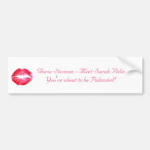 Gloria Steinem - Meet Sarah Palin Bumper Stickers