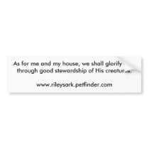 glorify God through good stewardship of animals Bumper Stickers