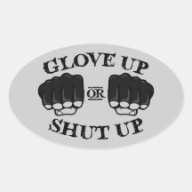 Glove Up or Shut Up Sticker