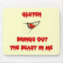 Gluten Brings Out The Beast In Me Mouse Mats