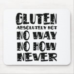 Gluten Free No Way No How Never Mousepads