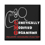GMO Genetically Modified Organisms are crazy Refrigerator Magnets