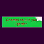 Gnomes do it in your garden