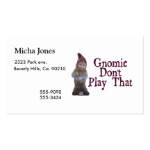 Gnomie Don't Play That Business Card Template