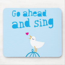 Go Ahead and sing happiness greeting card Mousepad