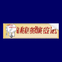 Go Ahead.... Bumper Sticker bumper stickers
