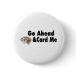 Go Ahead & Card Me Pins
