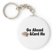 Go Ahead & Card Me Keychain