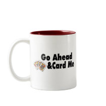 Go Ahead & Card Me Mugs