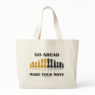 Go Ahead Make Your Move (Chess Set) bag
