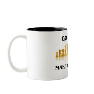 Go Ahead Make Your Move (Chess Set) mug