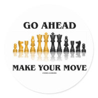 Go Ahead Make Your Move (Chess Set) Round Sticker