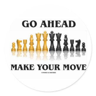 Go Ahead Make Your Move (Chess Set) sticker