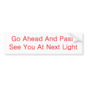 go ahead pass bumper stickers