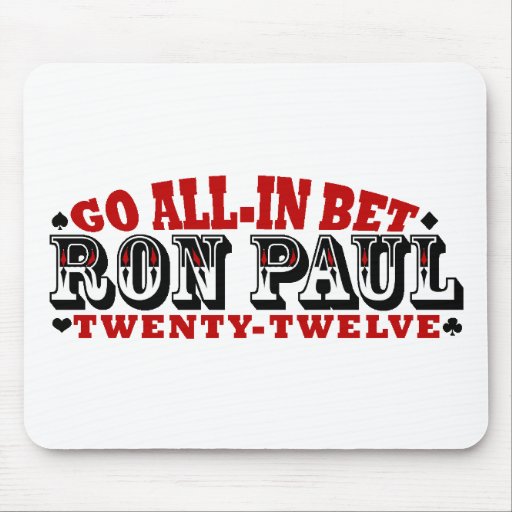 GO ALL IN BET RON PAUL MOUSE MATS