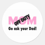 Go Ask Your Dad (Off Duty Mom) Sticker