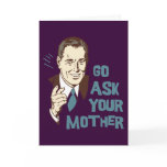 Go Ask Your Mother Card for Dad