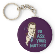 Go Ask Your Mother Keychain for Dad