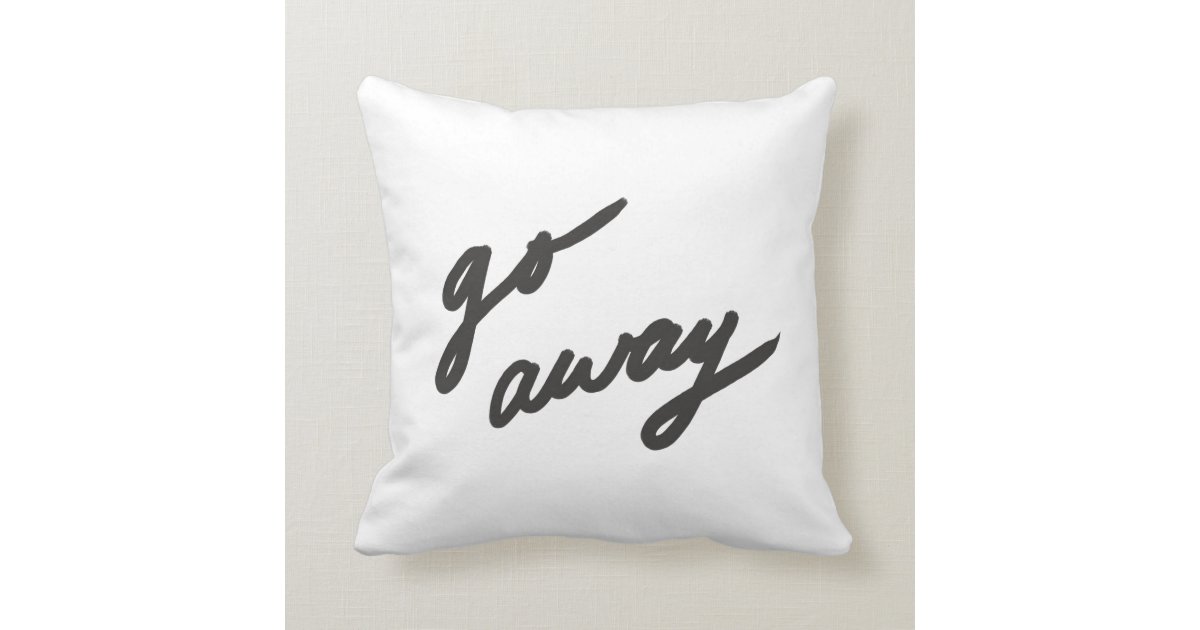 Go Away Antisocial Pillow Zazzle