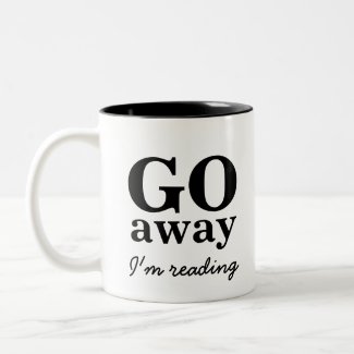 Go Away, I'm Reading Book Lovers Coffee Mug