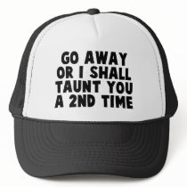 Go Away Taunt Mesh Hats